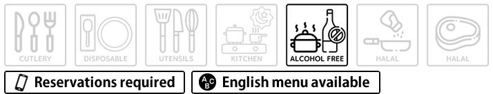 No alcohol used in cooking,Reservations requered,English menu available